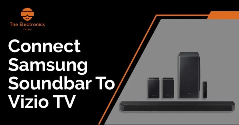 How To Connect Samsung Soundbar To Vizio Tv