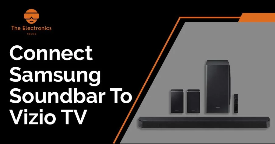 Connect Samsung Soundbar To Vizio Tv