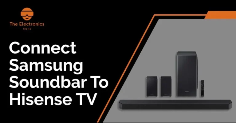 How To Connect Samsung Soundbar To Hisense Tv