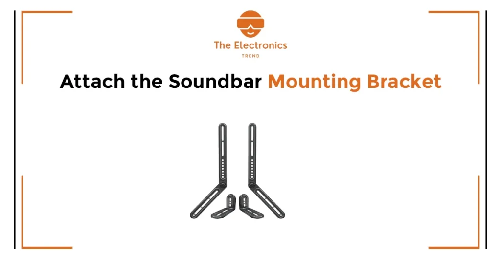 Attach-The-Soundbar-Mounting-Bracket