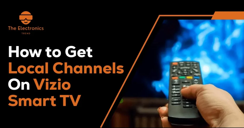 How To Get Local Channels On Vizio Smart Tv